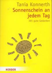 Sonnenschein an jedem Tag: 365 gute Gedanken Sonnenschein an jedem Tag: 365 gute Gedanken