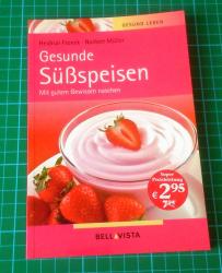 Gesunde Süßspeisen Gesunde Süßspeisen