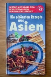 Die schönsten Rezepte aus Asien Die schönsten Rezepte aus Asien