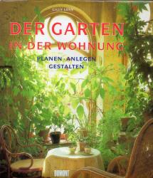 Der Garten in der Wohnung Der Garten in der Wohnung