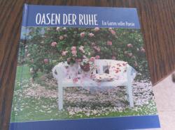 Oasen der Ruhe, Ein Garten voller Poesie Oasen der Ruhe, Ein Garten voller Poesie