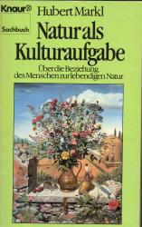 Natur als Kulturaufgabe Natur als Kulturaufgabe