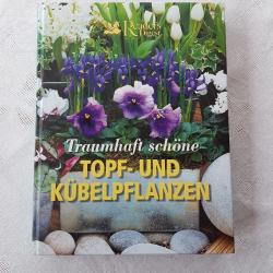 Traumhaft schöne Topf- und Kübelpflanzen Traumhaft schöne Topf- und Kübelpflanzen