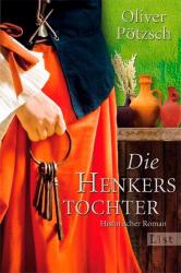 Die Henkerstochter - Historischer Roman Die Henkerstochter - Historischer Roman