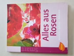 Alles aus Rosen Alles aus Rosen