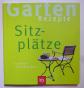 Garten Rezepte - Sitzpl&auml;tze
