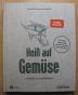 Hei&szlig; auf Gem&uuml;se