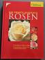 Das Kosmos Handbuch Rosen