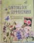Gartengl&uuml;ck und Sommerzauber